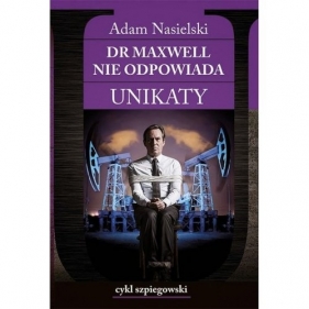 Dr Maxwell nie odpowiada Unikaty - Adam Nasielski