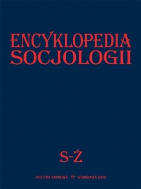 Encyklopedia socjologii. Tom 4. S-Ż - Opracowanie zbiorowe