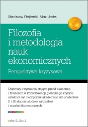 Elementy filozofii i metodologii nauk ekonomicznych - Flejterski Stanisław, Urchs Max