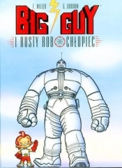 Kolekcja Mistrzowie Komiksu Big Guy i Rusty Robochłopiec - Frank Miller
