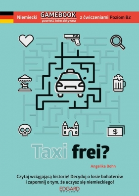 Niemiecki GAMEBOOK z ćwiczeniami Taxi frei? - Bohn Angelika