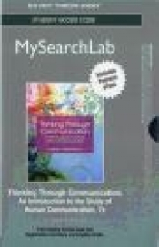 MySearchLab with Pearson Etext -- Standalone Access Card -- for Thinking Through Communication