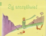Pamiętam 5 Żyj szczęśliwie! - Antoine de Saint-Exupéry
