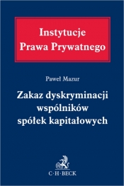 Zakaz dyskryminacji wspólników spółek kapitałowych - Paweł Mazur