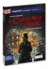 Opowieść wigilijna / A Christmas Carol. Angielski. Adaptacja z ćwiczeniami Charles Dickens, Katarzyna Izakowska