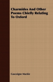 Charmides And Other Poems Chiefly Relating To Oxford