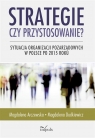 Strategie czy przystosowanie? Magdalena Arczewska, Magdalena Dudkiewicz