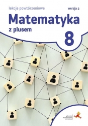 Matematyka SP 8 Z Plusem Lekcje powt. Wersja 2 - Marzenna Grochowalska