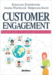 Customer engagement - Katarzyna Żyminkowska, Joanna Wiechoczek, Małgorzata Kieżel