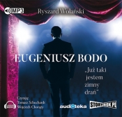 Eugeniusz Bodo. Już taki jestem zimny drań - Ryszard Wolański
