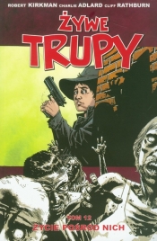 Żywe trupy tom 12 Życie pośród nich - Robert Kirkman, Charlie Adlard, Cliff Rathburn