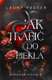 Misterium Piekła T.1 Jak trafić do piekła - Laura Passer