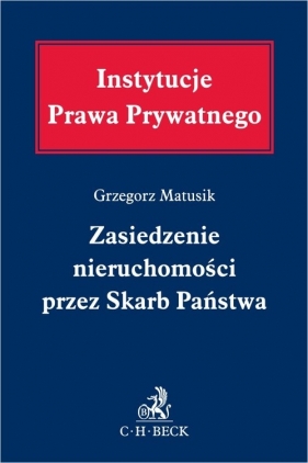 Zasiedzenie nieruchomości przez Skarb Państwa - Grzegorz Matusik