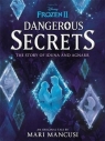 Disney Frozen II Dangerous Secrets The Story of Iduna and Agnarr Mancusi Mari