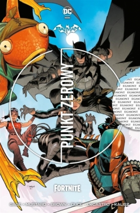Batman Fortnite: Punkt zerowy - Opracowanie zbiorowe