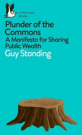 Plunder of the Commons - Stanging Guy