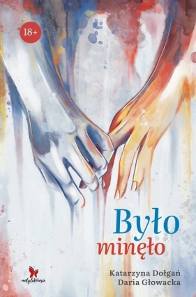 Było minęło - Dołgań Katarzyna, Daria Głowacka
