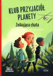 Klub przyjaciół planety. Tom 2 - Znikająca chata - Jens Kristensen, Ruth Lillegraven