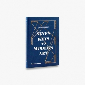 Seven Keys to Modern Art - Simon Morley