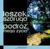 Podróż mego życia - Leszek Szaruga