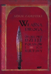 Własną drogą - Adam Zamoyski