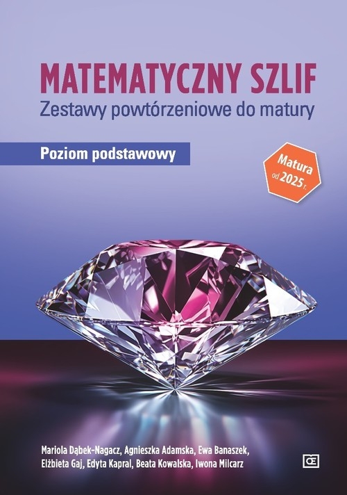 Matematyczny szlif Zestaw powtórzeniowy do matury Poziom podstawowy2025