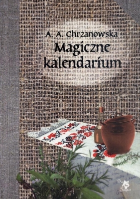 Magiczne kalendarium - Chrzanowska Alla Alicja