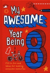 My Awesome Year Being 8