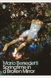 Springtime in a Broken Mirror - Benedetti Mario