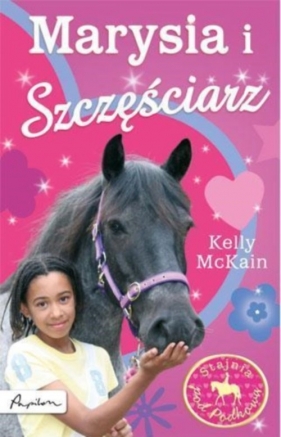 Stajnia pod Podkową Marysia i Szczęściarz - McKain Kelly