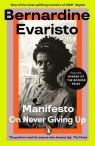 Manifesto On Never Giving Up Evaristo Bernardine