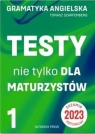 Gramatyka angielska.Testy nie tylko dla maturzystów. Część 1