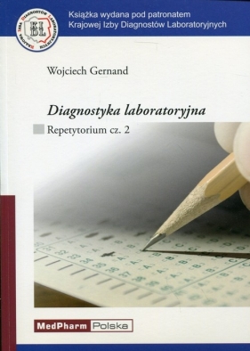 Diagnostyka laboratoryjna Repetytorium Część 2 - Wojciech Gernand