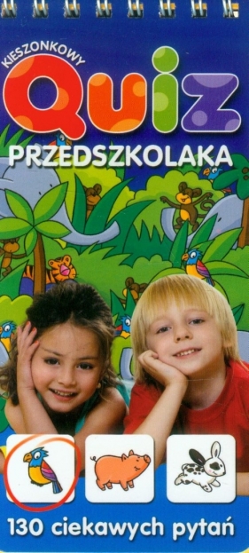Kieszonkowy quiz przedszkolaka - Opracowanie zbiorowe