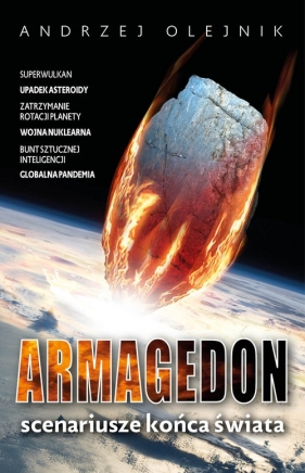 Armagedon Scenariusze końca świata - Olejnik Andrzej