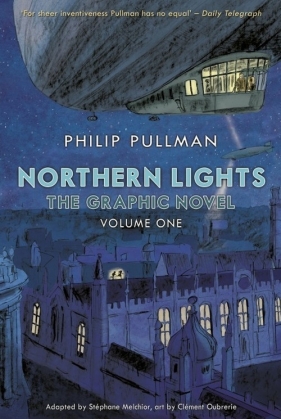 Northern Lights - The Graphic Novel Volume 1 - Philip Pullman, Oubrerie Clement