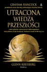 Utracona wiedza przeszłości Graham Hancock, Glenn Kreisberg