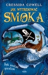 Jak wytresować smoka 2. Jak zostać piratem Cressida Cowell