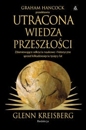 Utracona wiedza przeszłości - Graham Hancock