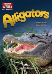 Alligators. Reader level B1+/B2 + DigiBook - Jenny Dooley, Virginia Evans