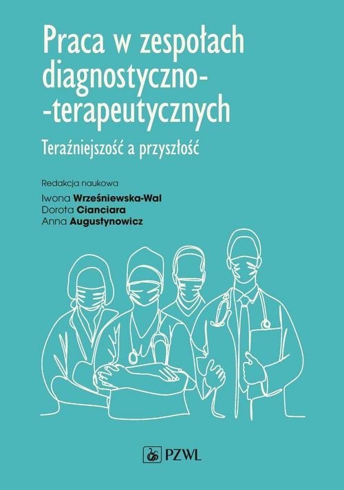 Praca w zespołach diagnostyczno-terapeutycznych