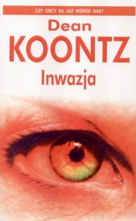 Inwazja - Koontz Dean