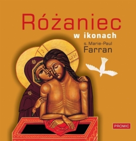 Różaniec w ikonach - Marie-Paul Farran