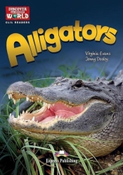 Alligators. Reader level B1+/B2 + DigiBook - Virginia Evans, Jenny Dooley