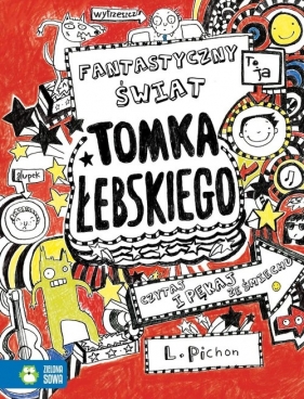 Tomek Łebski. Fantastyczny świat Tomka Łebskiego. Tom 1 - Liz Pichon