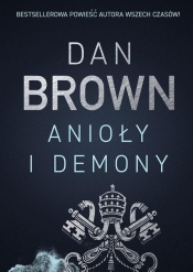 Anioły i demony - Dan Brown