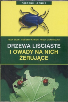 Drzewa liściaste i owady na nich żerujące (Uszkodzona okładka) - Jacek Stocki, Stanisław Kinelski, Robert Dzwonkowski
