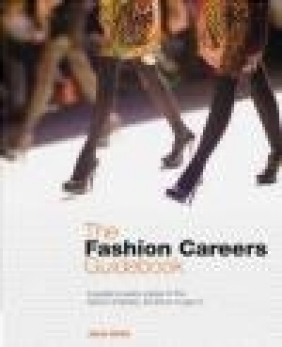 The Fashion Careers Guidebook Julia Yates