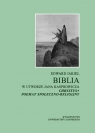 Biblia w utworze Jana Kasprowicza Chrystus poemat społeczno-religijny Edward Jakiel