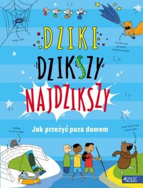 Dziki, dzikszy, najdzikszy. - Chris Oxlade
